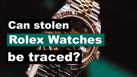 can rolex watches be traced|rolex stolen watch database.